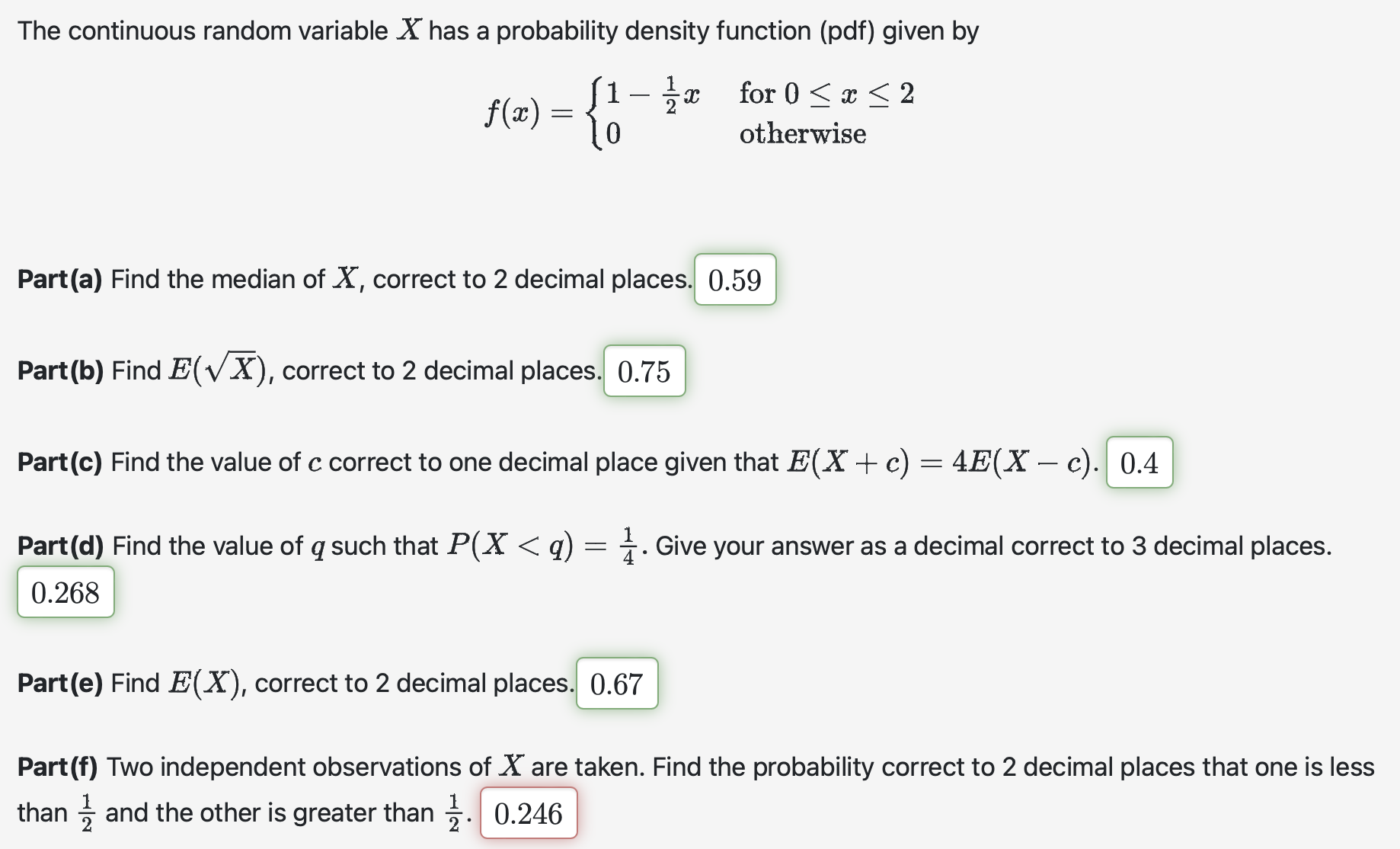 The continuous random variable has a probability density function (pdf) given by