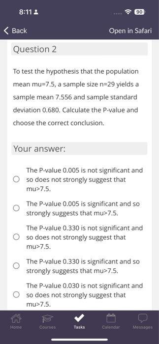 and choose the correct conclusion. Your answer: The P-value 0.013 is not