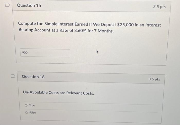 Question 15 3.5 pts Compute the Simple Interest Earned If We Deposit