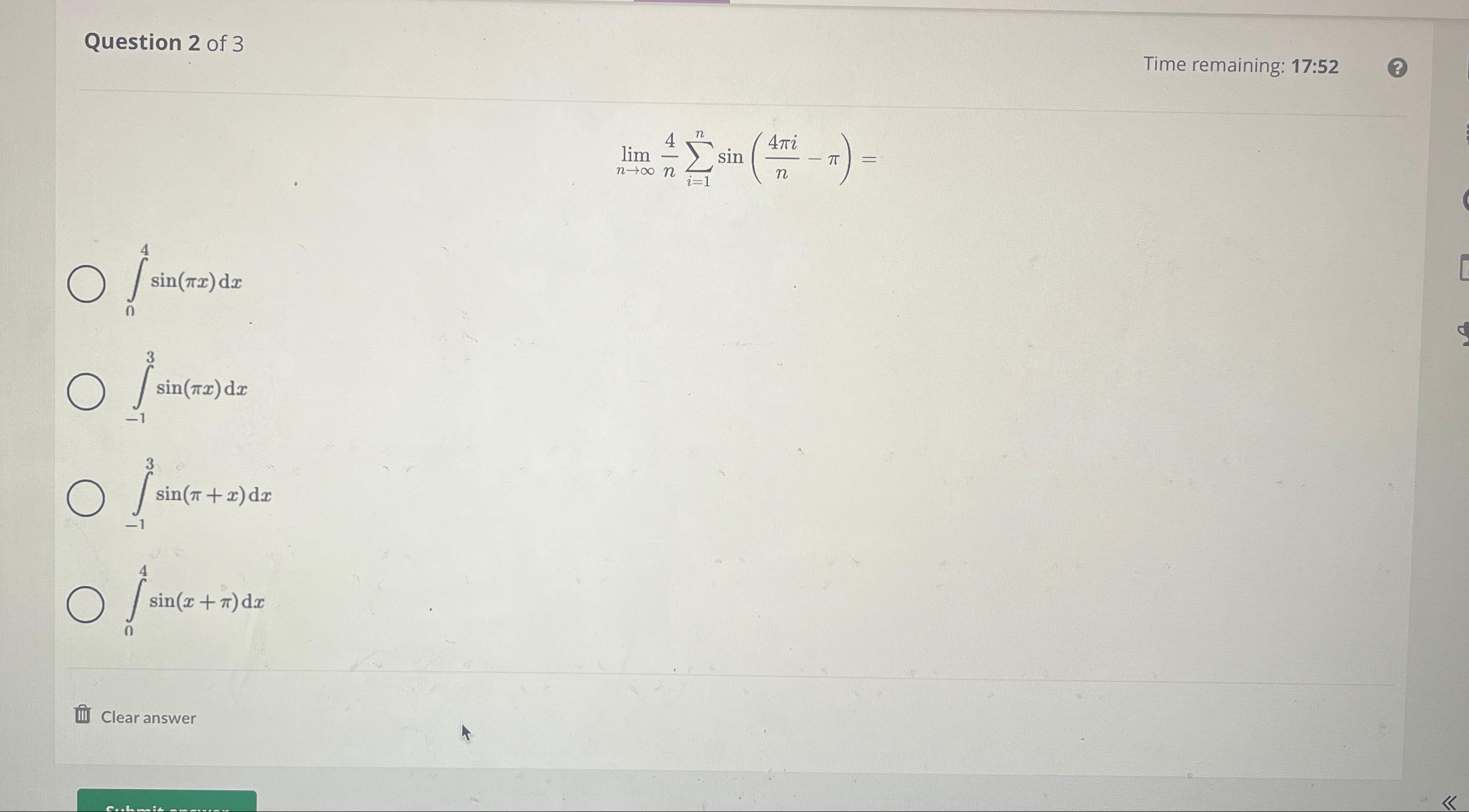 Question 2 of 3 sin(x) dx 0/ sin(x)dx / sin(w + sin(+x)dx