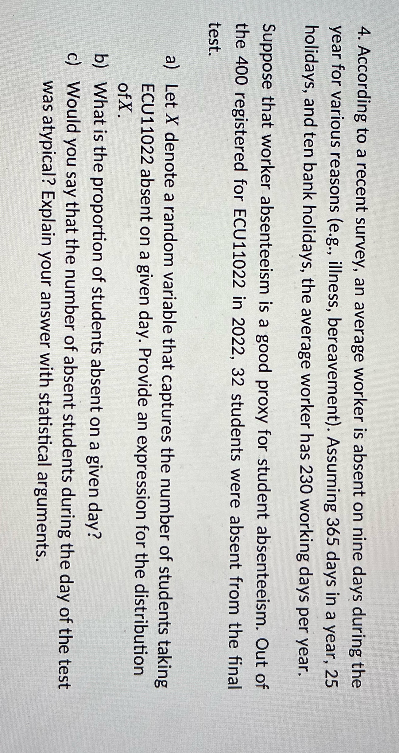 4. According to a recent survey, an average worker is absent on