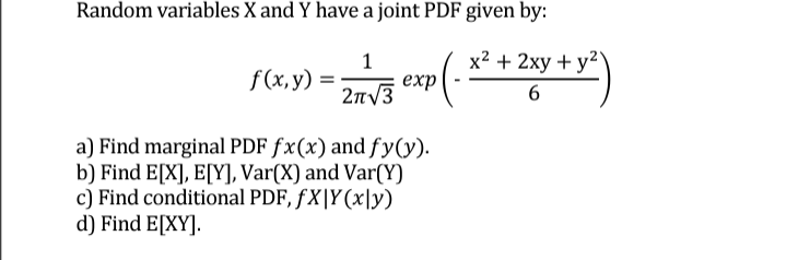 Random variables X and Y have a joint PDF given by: f(x,y):