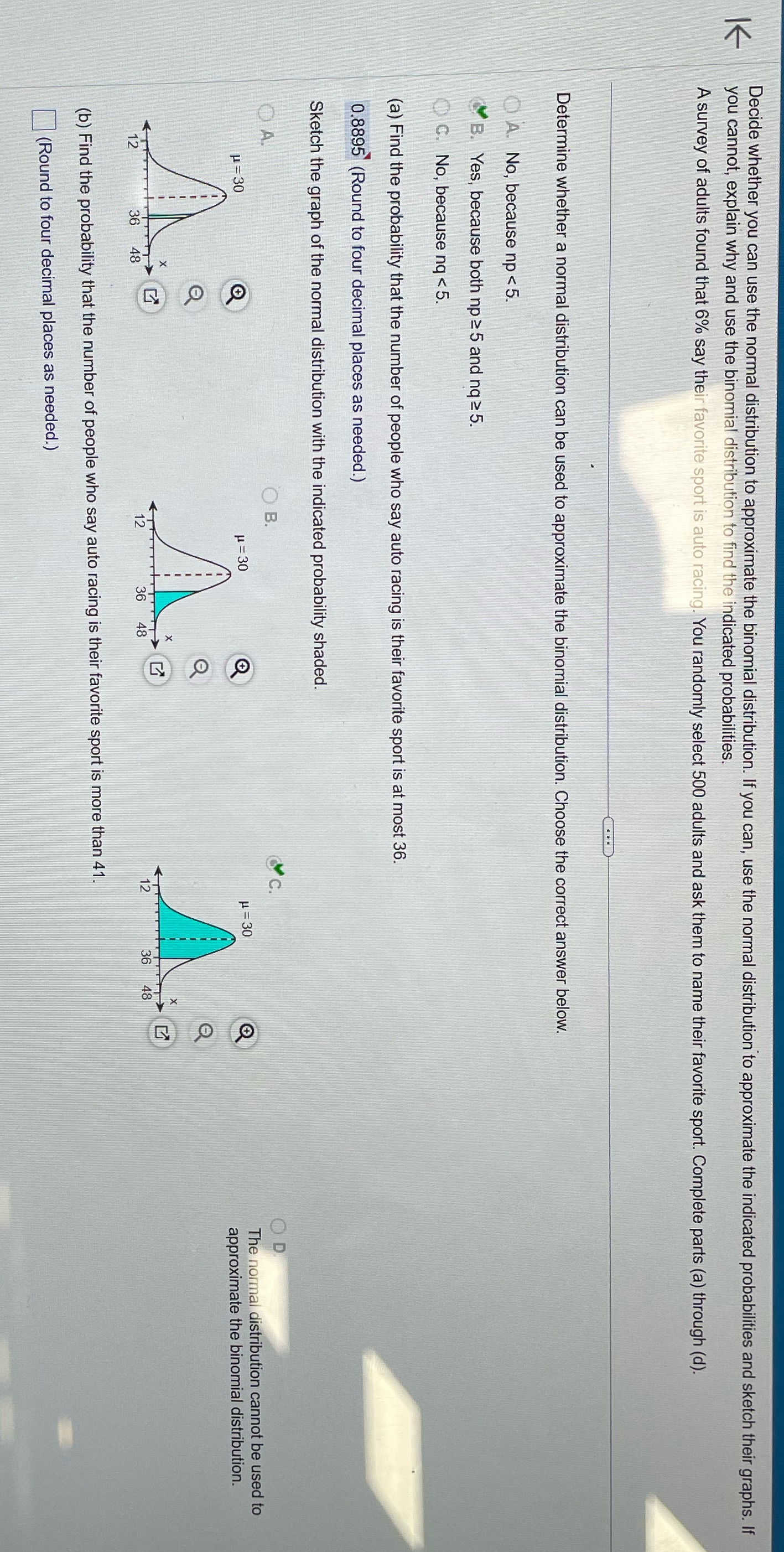 K Decide whether you can use the normal distribution to approximate the