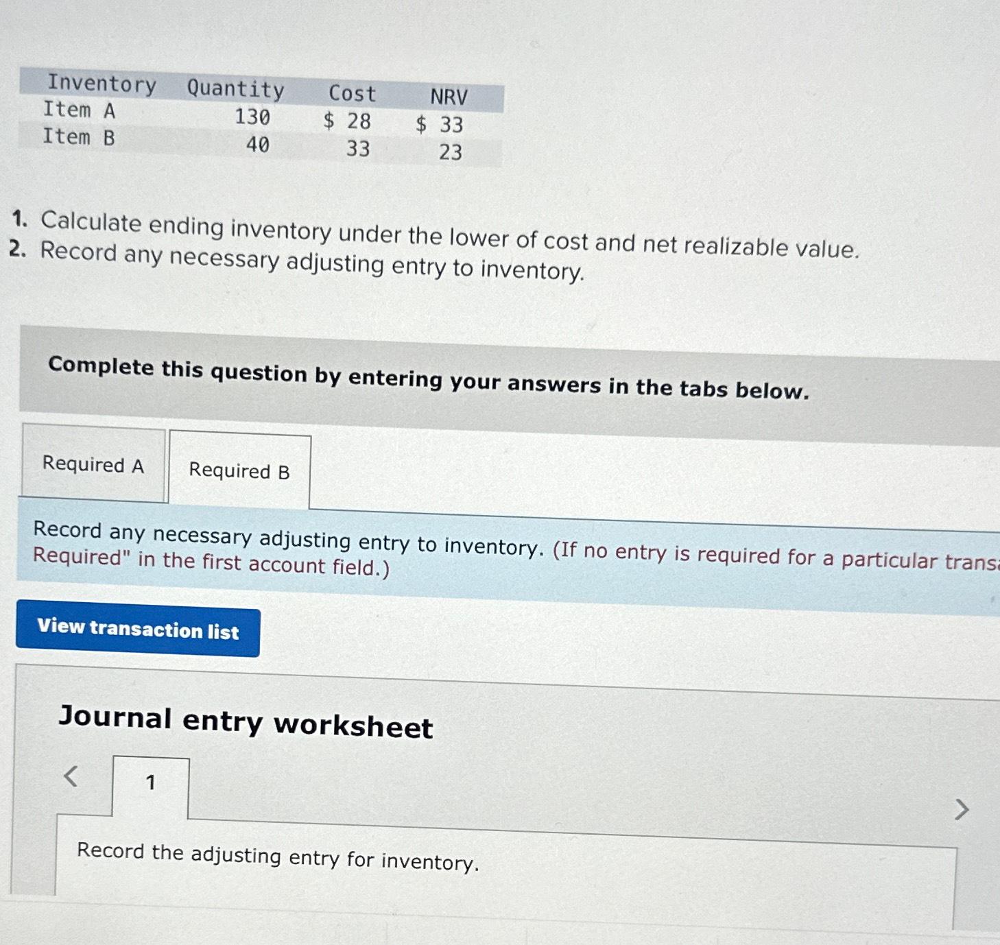 Inventory Quantity Cost NRV Item A Item B 130 $ 28 $