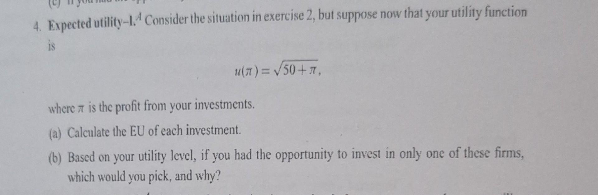 4. Expected utility-1.4 Consider the situation in exercise 2, but suppose now