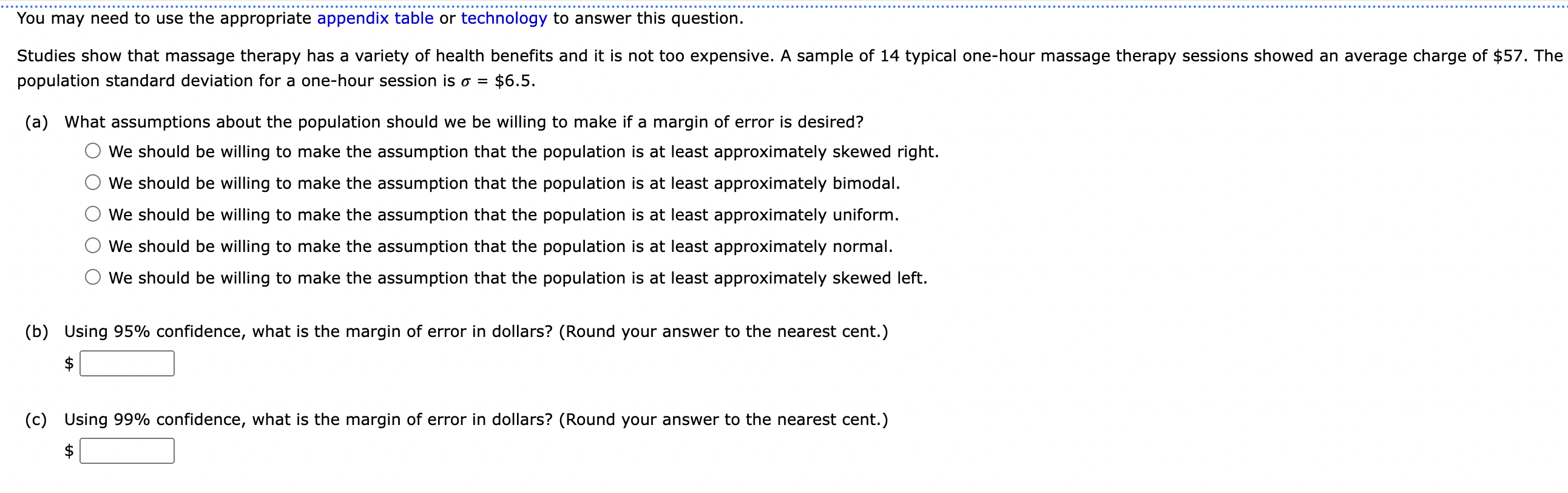 You may need to use the appropriate appendix table or technology to