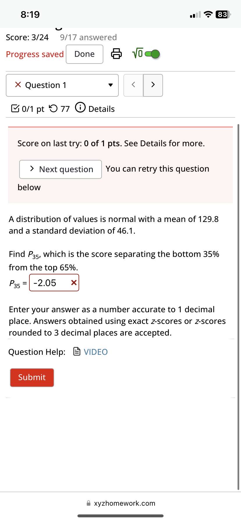 8:19 Score: 3/24 9/17 answered Progress saved Done Question 1 0/1 pt