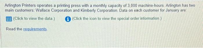 Arlington Printers operates a printing press with a monthly capacity of 3,000