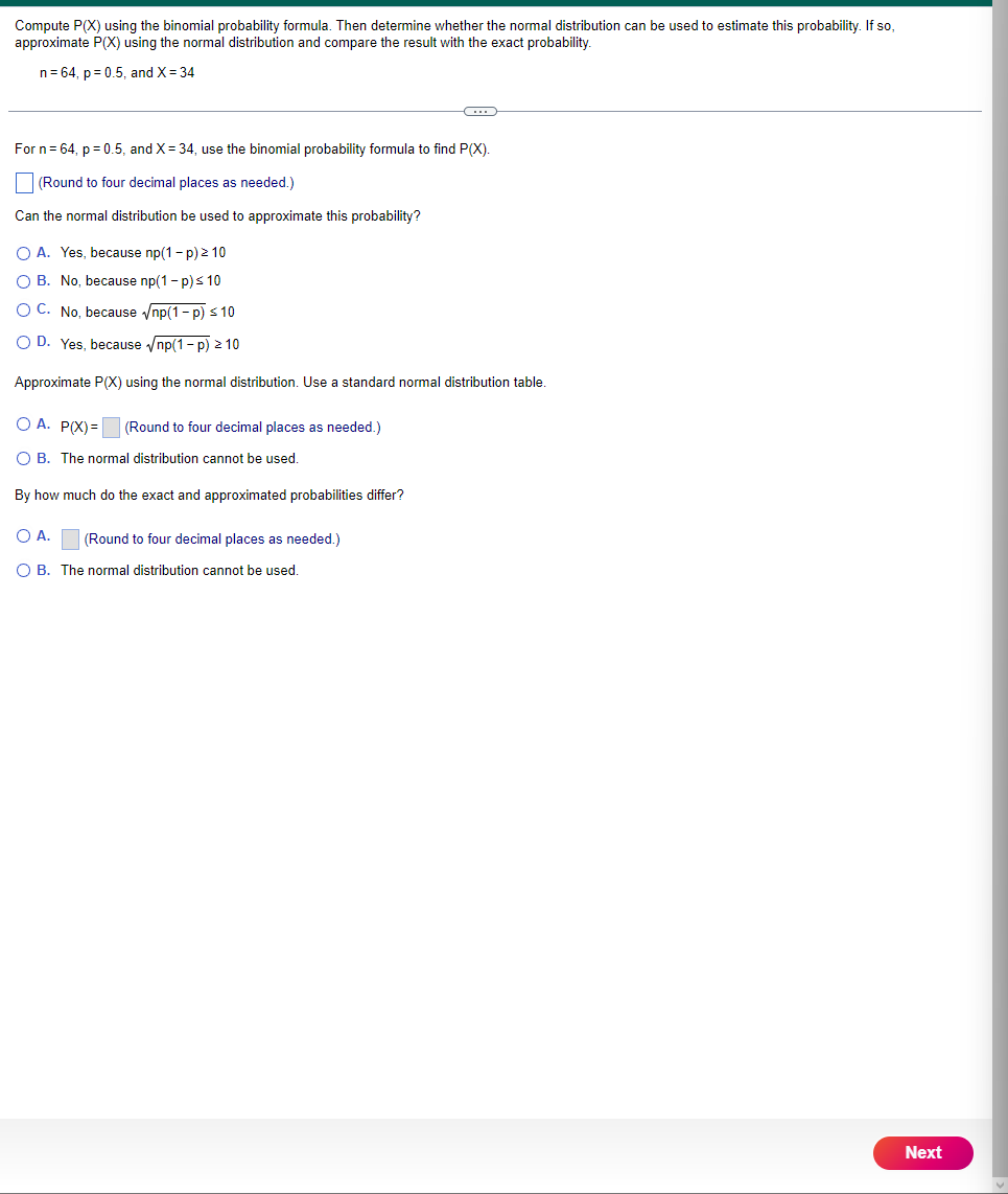 Compute P(X) using the binomial probability formula. Then determine whether the normal