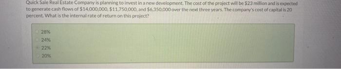 Quick Sale Real Estate Company is planning to invest in a new