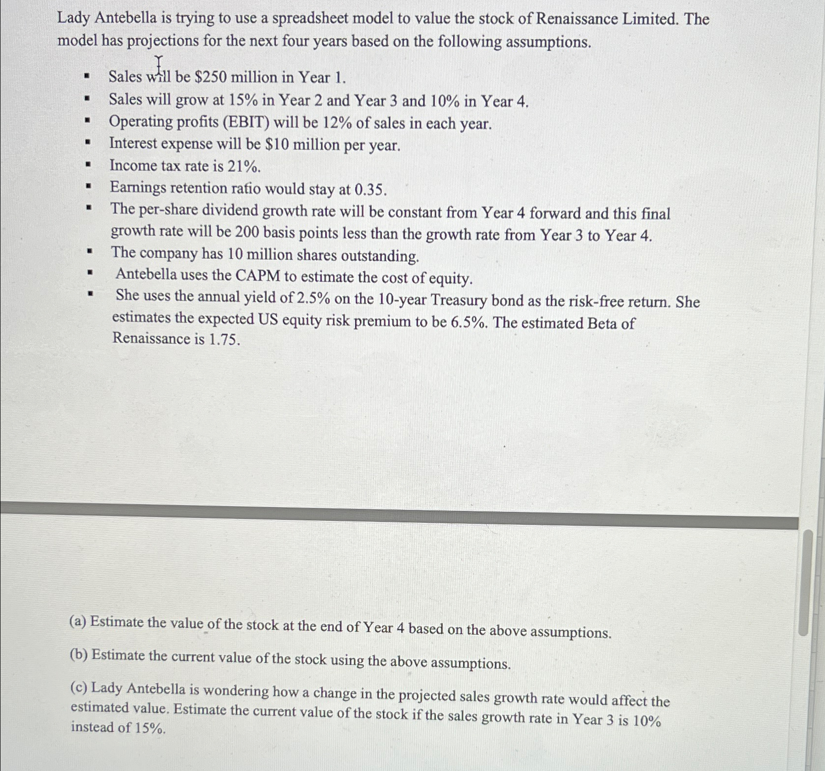 Lady Antebella is trying to use a spreadsheet model to value the