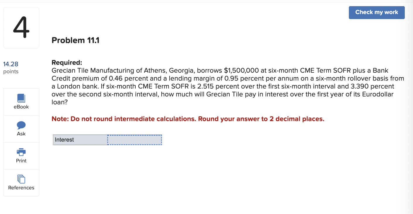 4 Problem 11.1 Check my work 14.28 points eBook Required: Grecian Tile