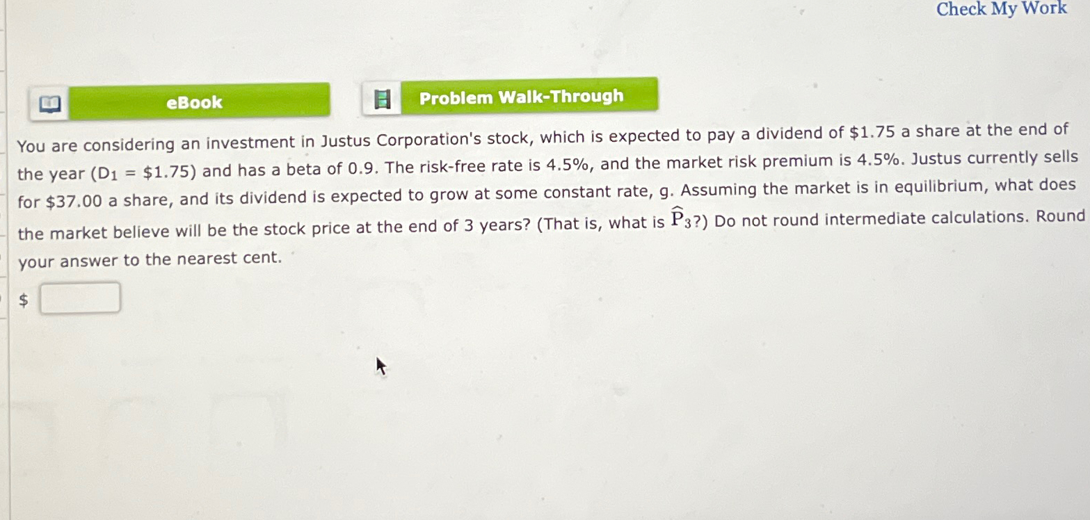 eBook Problem Walk-Through Check My Work = You are considering an investment