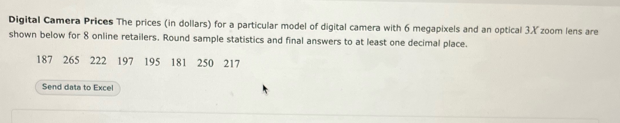 Digital Camera Prices The prices (in dollars) for a particular model of