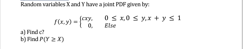 Random variables X and Y have a joint PDF given by: f(x,