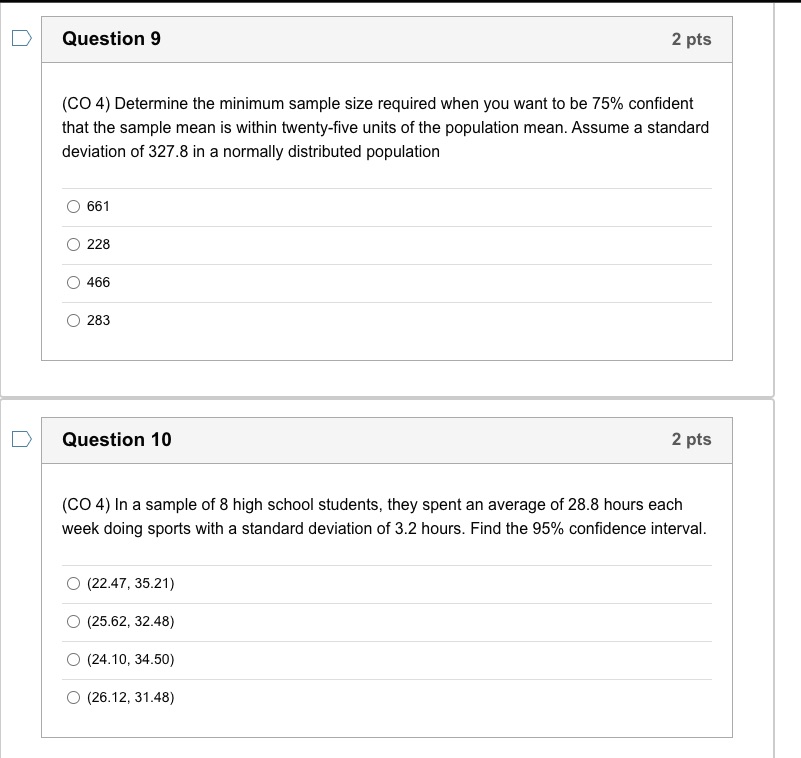 Question 9 2 pts (CO 4) Determine the minimum sample size required