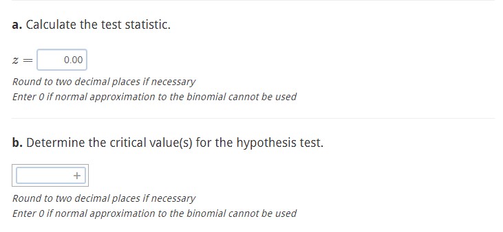 a. Calculate the test statistic. x = 0.00 Round to two decimal