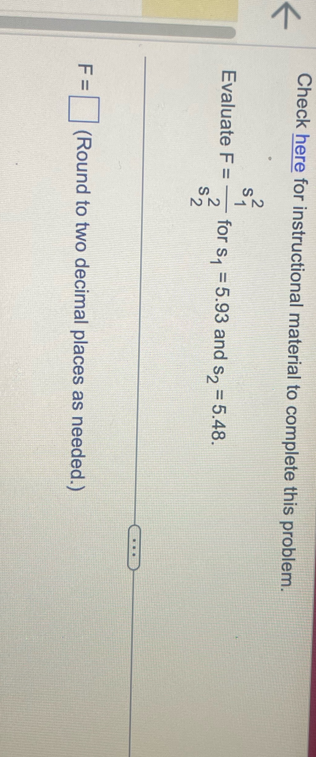 K Check here for instructional material to complete this problem. 2 S
