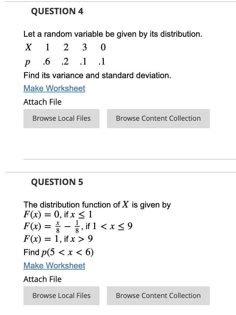 QUESTION 4 Let a random variable be given by its distribution. X
