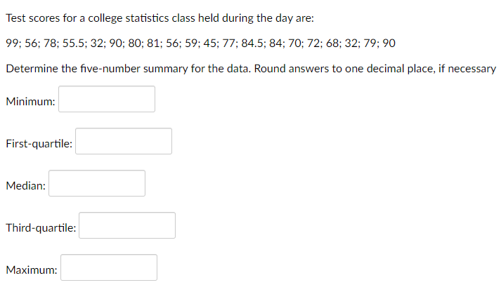 Test scores for a college statistics class held during the day are: