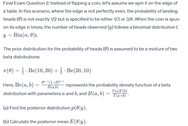 Final Exam Question 2: Instead of flipping a coin, let's assume we