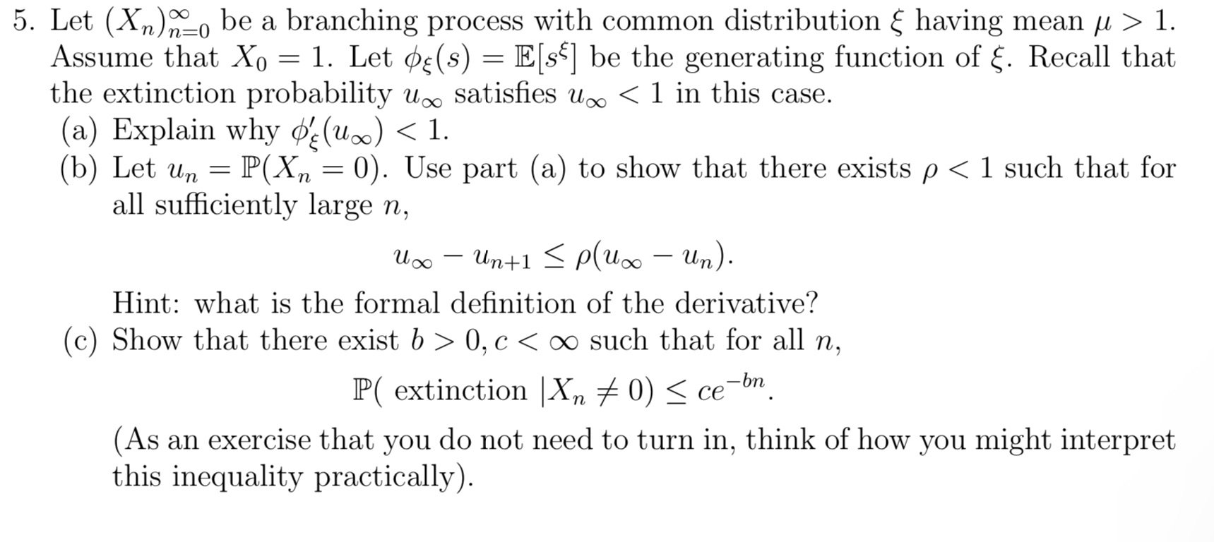 5. Let (X) be a branching process with common distribution & having