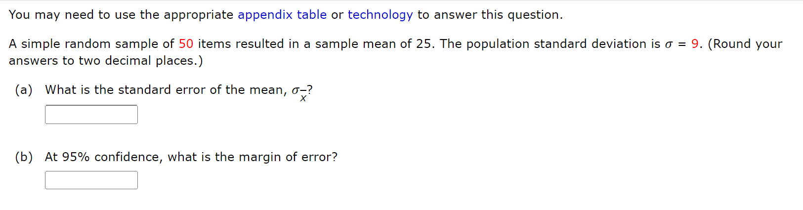 You may need to use the appropriate appendix table or technology to