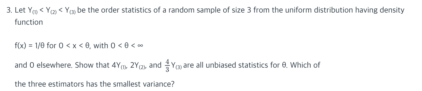 3. Let Y(1) Y(2) < Y(3) be the order statistics of a