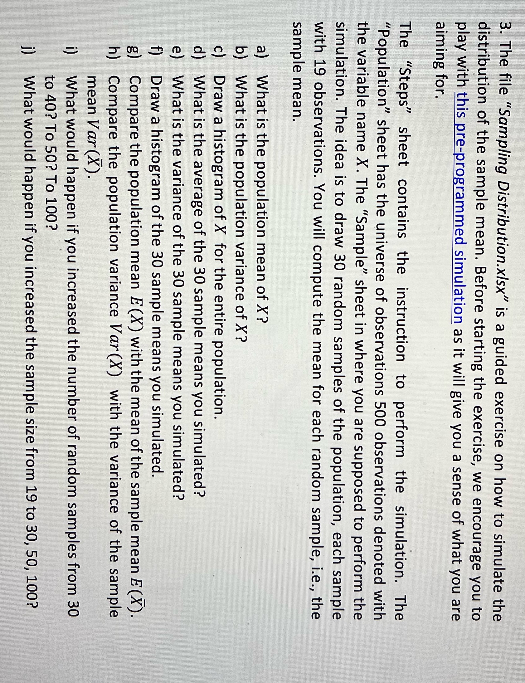 3. The file "Sampling Distribution.xlsx" is a guided exercise on how to