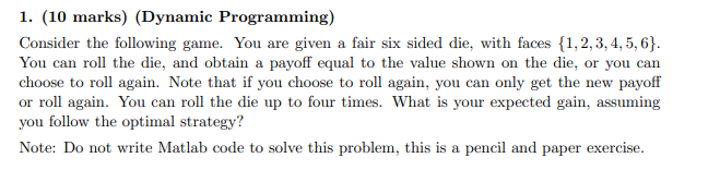 1. (10 marks) (Dynamic Programming) Consider the following game. You are given
