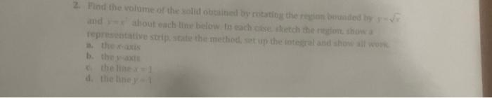 2. Find the volume of the solid obtained by rotating the region