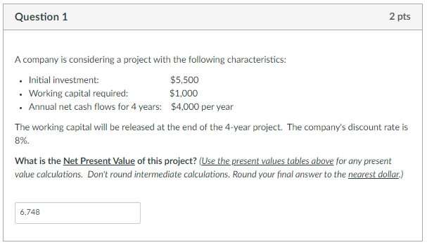 Question 1 A company is considering a project with the following characteristics: