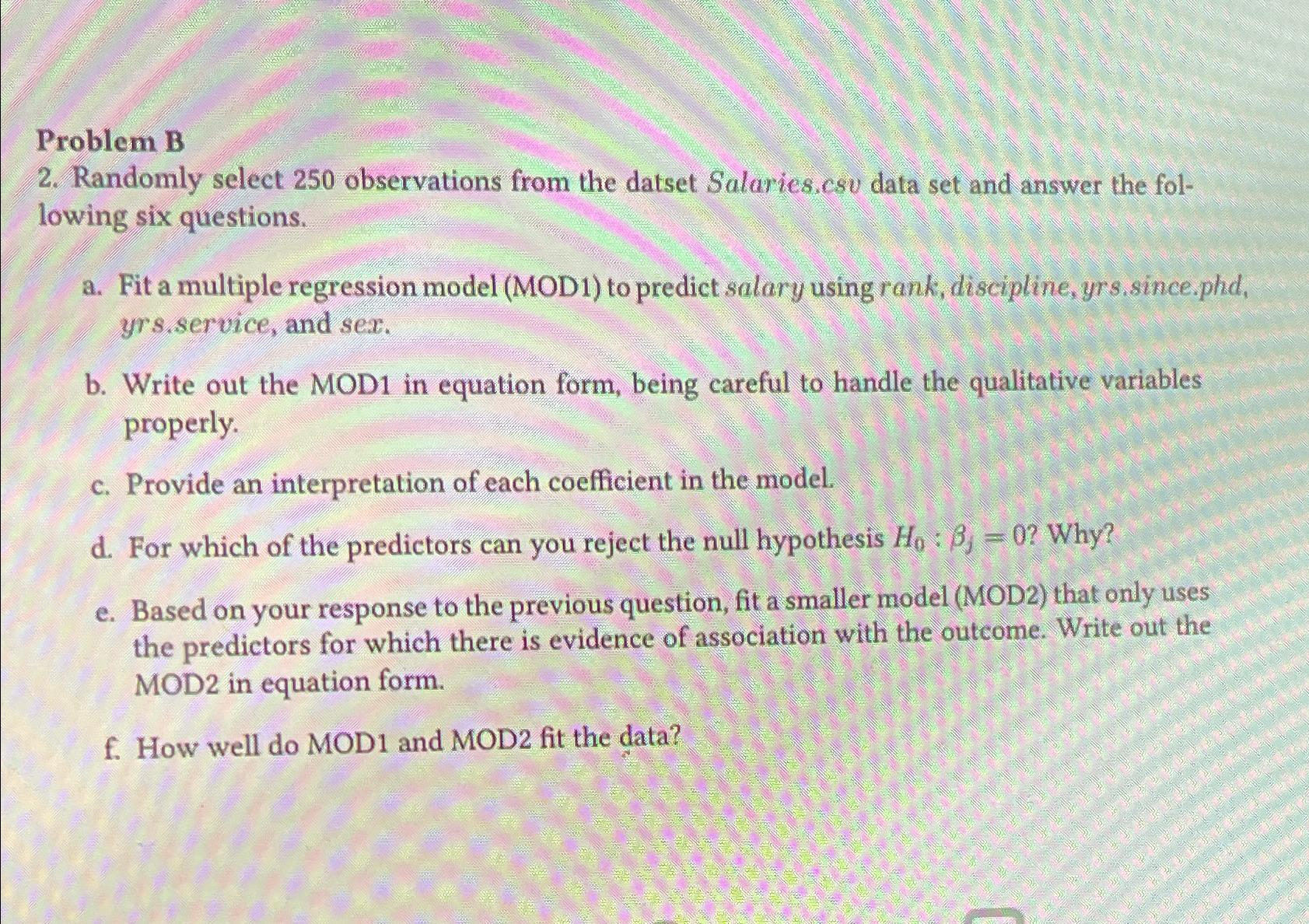 Problem B 2. Randomly select 250 observations from the datset Salaries.csv data