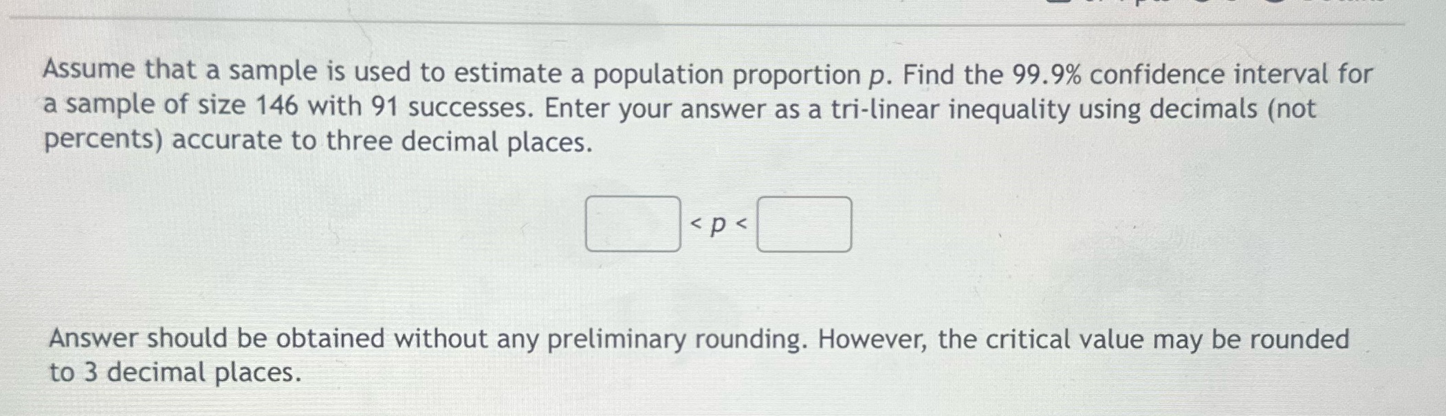 Assume that a sample is used to estimate a population proportion p.