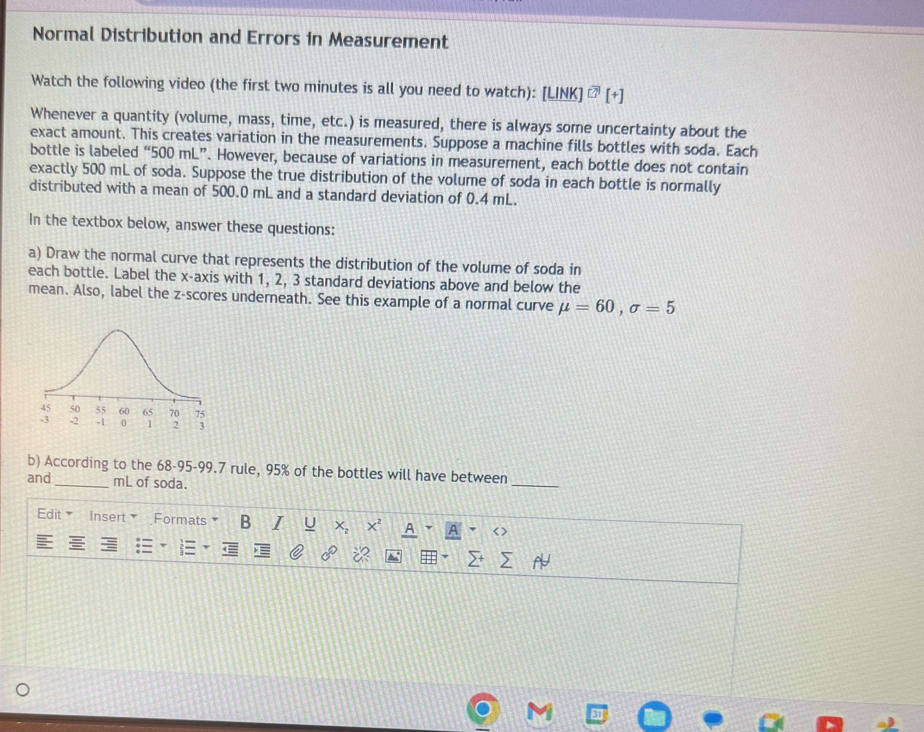 Normal Distribution and Errors in Measurement 2 Watch the following video (the