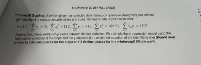 SHOW WORK TO GET FULL CREDIT Problem 9) (8 points) A civil
