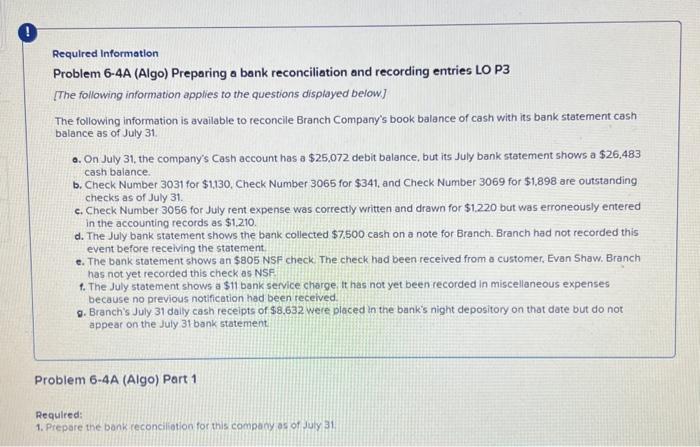 Required Information Problem 6-4A (Algo) Preparing a bank reconciliation and recording entries
