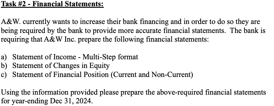 Task #2 - Financial Statements: A&W. currently wants to increase their bank