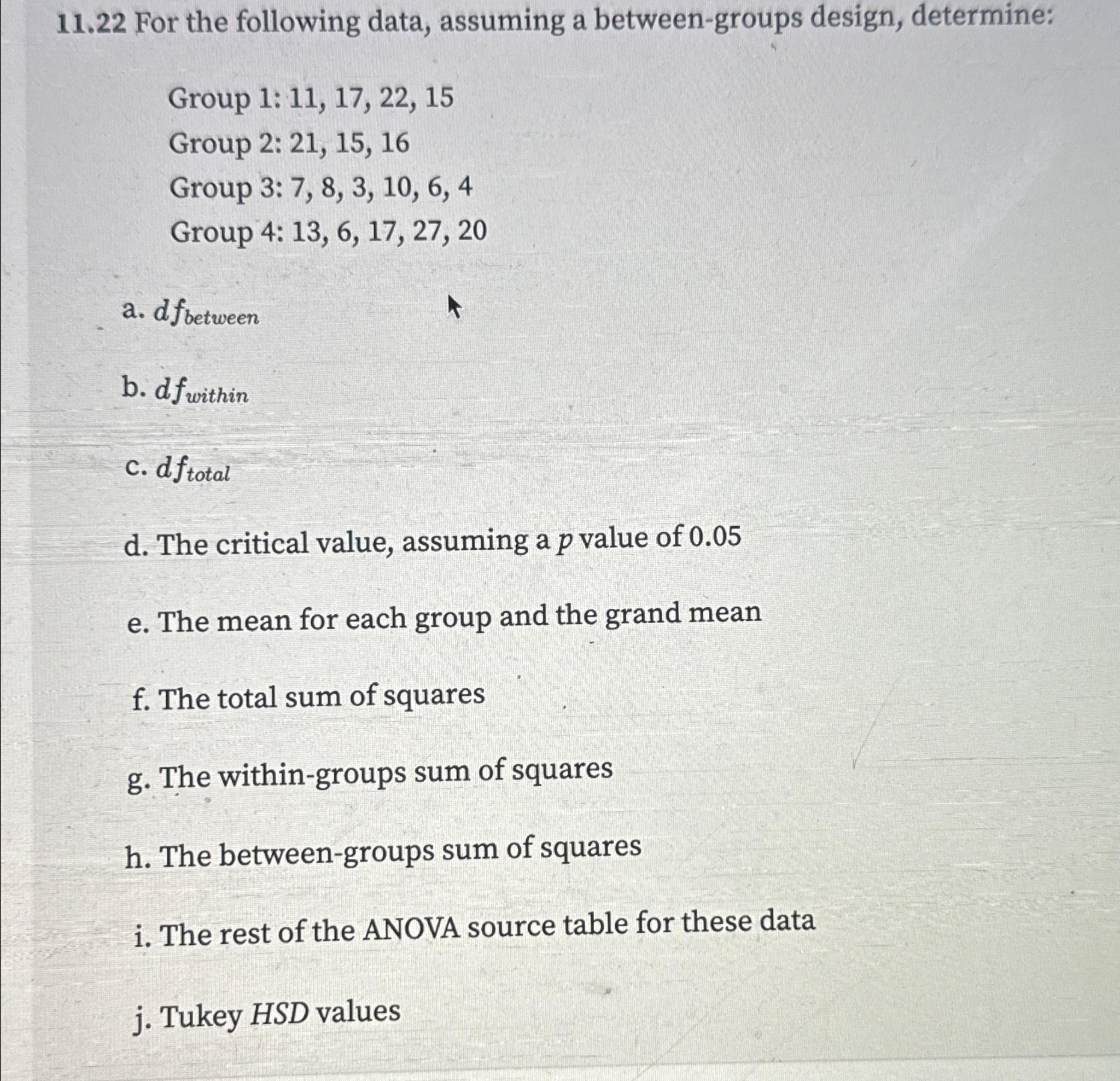 11.22 For the following data, assuming a between-groups design, determine: Group 1: