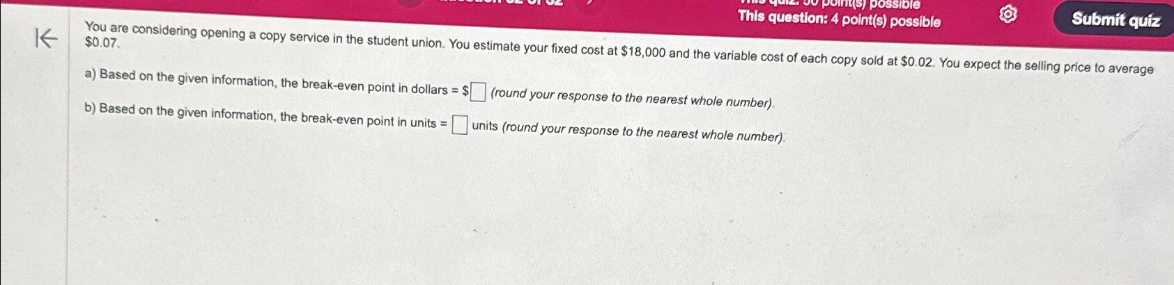 K possible This question: 4 point(s) possible Submit quiz You are considering