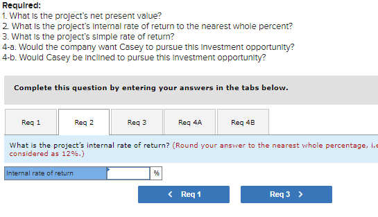 Simple Rate of Return [LO12-2, LO12-3, LO12-6] Casey Nelson is a divisional