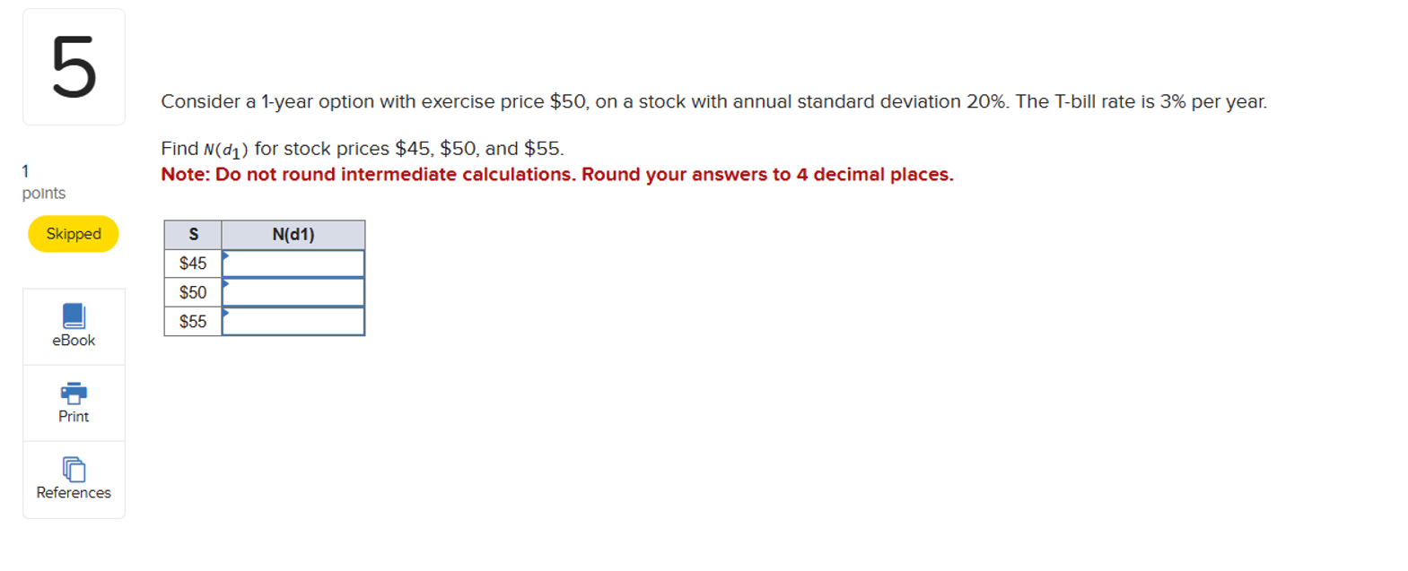5 Consider a 1-year option with exercise price $50, on a stock