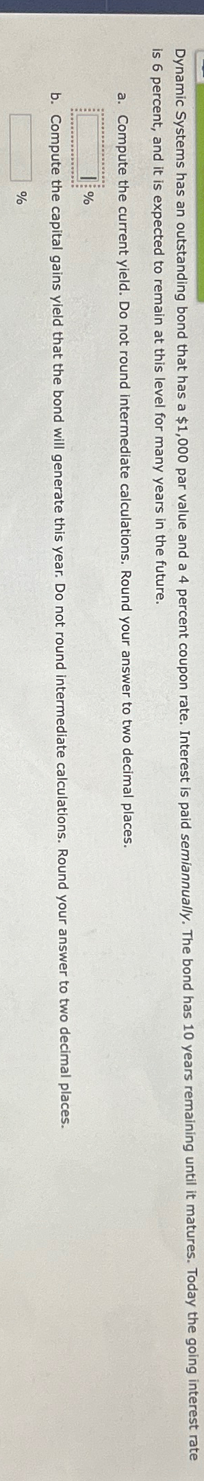 Dynamic Systems has an outstanding bond that has a $1,000 par value