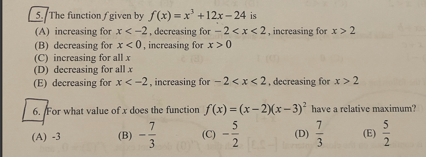 5. The function fgiven by f(x) = x +12x-24 is (A) increasing