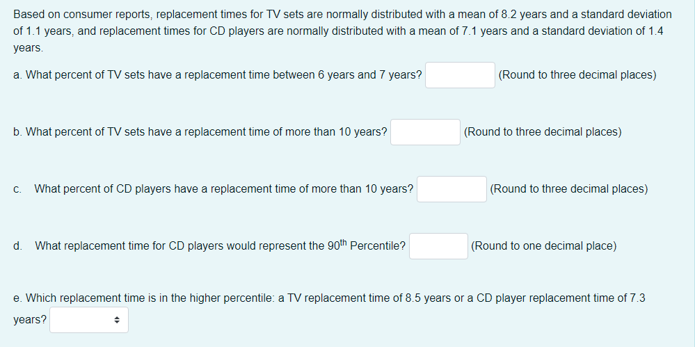 Based on consumer reports, replacement times for TV sets are normally distributed