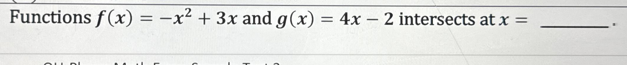 Functions f(x) = x + 3x and g(x) = 4x-2 intersects at