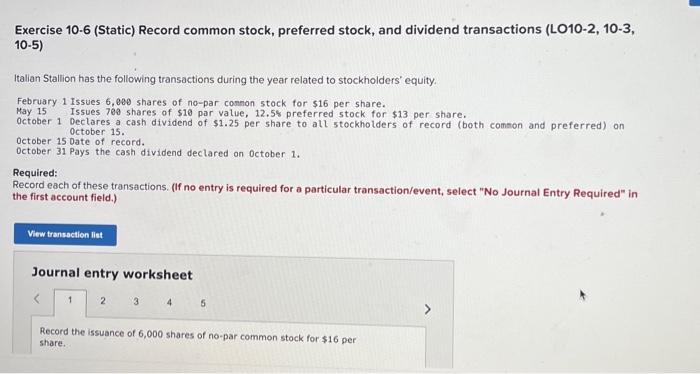 Exercise 10-6 (Static) Record common stock, preferred stock, and dividend transactions (LO10-2,