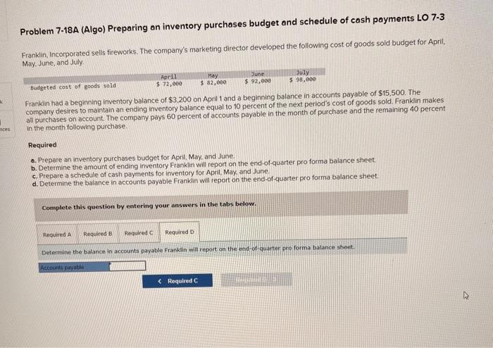 and July. Budgeted cost of goods sold April $ 72,000 May $