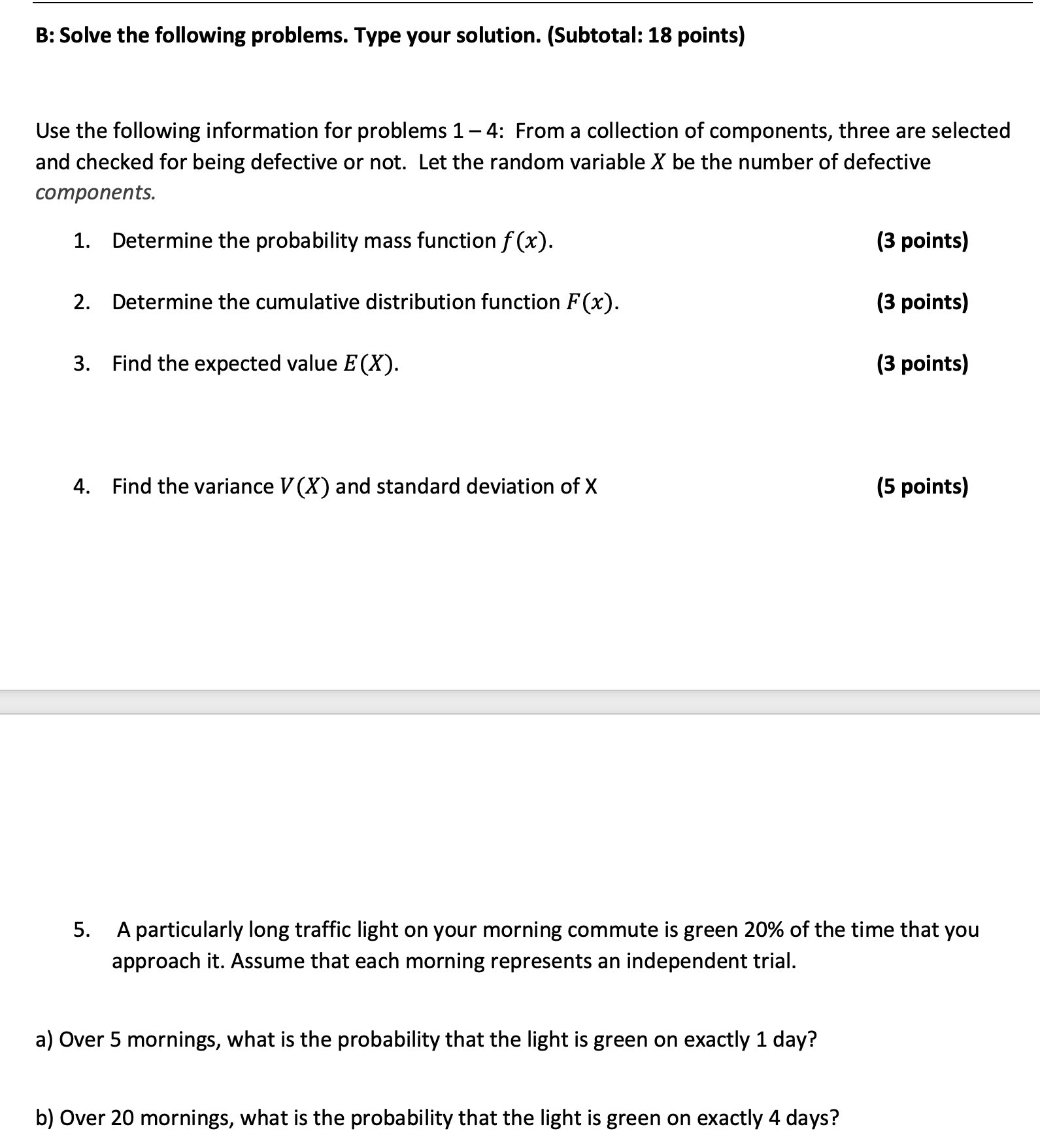 B: Solve the following problems. Type your solution. (Subtotal: 18 points) -