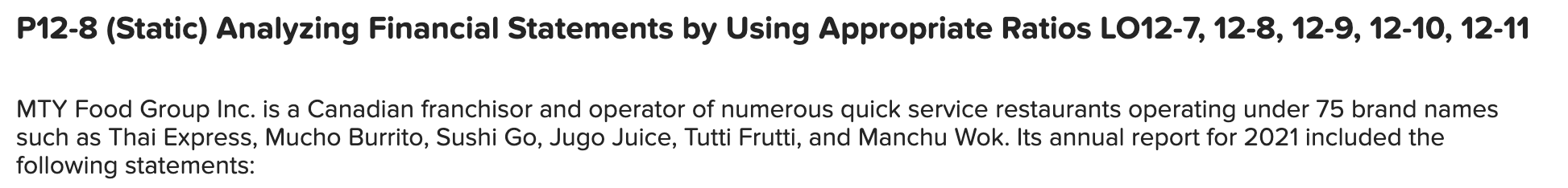 P12-8 (Static) Analyzing Financial Statements by Using Appropriate Ratios LO12-7, 12-8, 12-9,